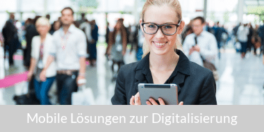 Mobile Apps zur Digitalisierung von Geschäftsprozessen